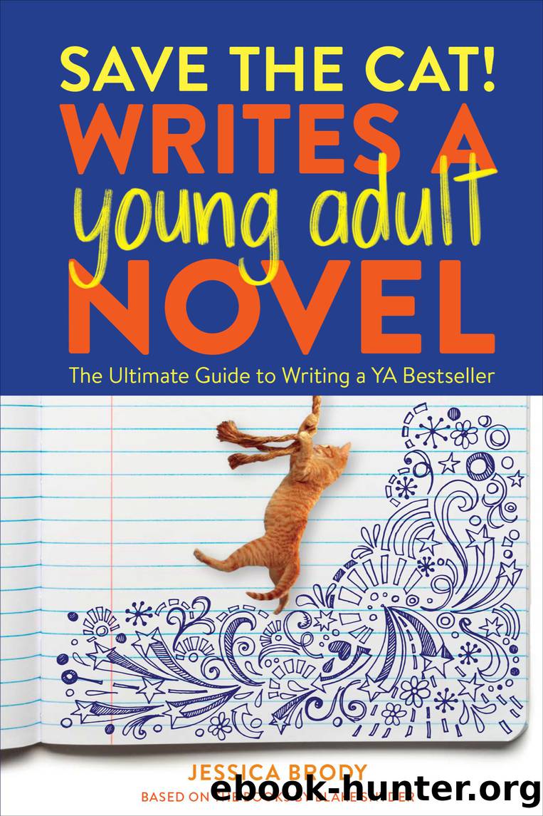 Save The Cat Writes A Young Adult Novel The Ultimate Guide To Writing A Ya Bestseller By 8279